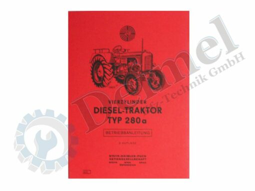 Vierzylinder Diesel - Traktor Typ 280a Betriebsanleitung 2. Auflage; gedruckt, roter Einband