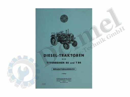 Diesel - Traktoren der Typenreihen 80 und T 84, Reparaturhandbuch, 1. Auflage; gedruckt, blauer Einband