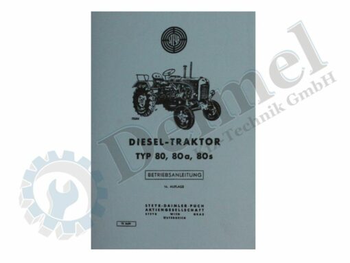 Diesel - Traktor Typ 80, 80a, 80a, Betriebsanleitung 14. Auflage; gedruckt, grauer Einband