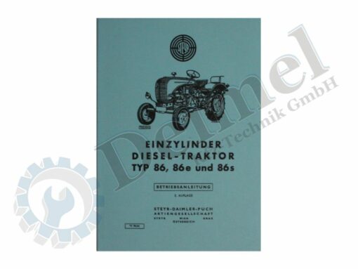Einzylinder Diesel - Traktor Typ 86, 86a und 86s Betriebsanleitung 2. Auflage; Buch gedruckt, Fahrzeug am Cover abgebildet