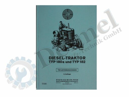 Diesel - Traktor Typ 180a und Typ 182 Teileverzeichnis 3. Auflage; Buch gedruckt
