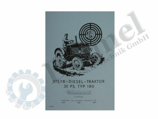 Steyr - Diesel - Traktor 30 PS, Typ 180 Teileverzeichnis 3. Auflage; Buch gedruckt, Fahrzeug am Cover abgebildet