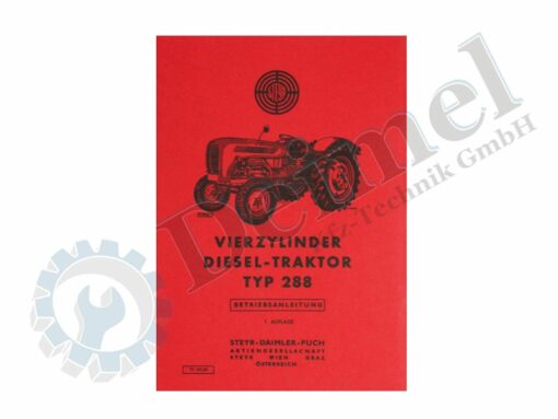 Vierzylinder Diesel - Traktor Typ 288 Betriebsanleitung 1. Auflage; gedruckt, roter Einband