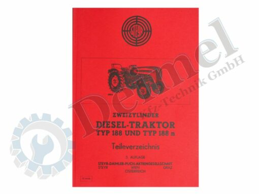Steyr Zweizylinder Diesel - Traktor Typ 188 und Typ 188n Teileverzeichnis 3. Auflage; Buch gedruckt, Fahrzeug am Cover abgebildet