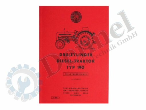 Steyr Dreizylinder Diesel - Traktor Typ 190 Teileverzeichnis 1. Auflage; Buch gedruckt, Fahrzeug am Cover abgebildet