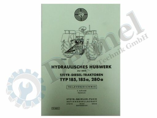 Teileverzeichnis Hydraulisches Hubwerk Steyr-Diesel-Traktoren Typ 185, 185a, 280a