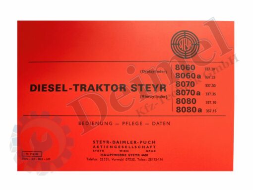 Betriebsanleitung für Steyr 8060, a, 8070, a, und 8080, a mit SK1 Kabine, gedruckt ca. 82 Seiten