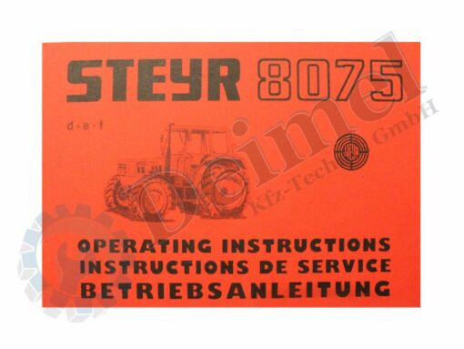 Betriebshandbuch für Steyr 8075/a mit RS1 Kabine (ca. bis Bj. 1986), gedruckt ca, 98 Seiten