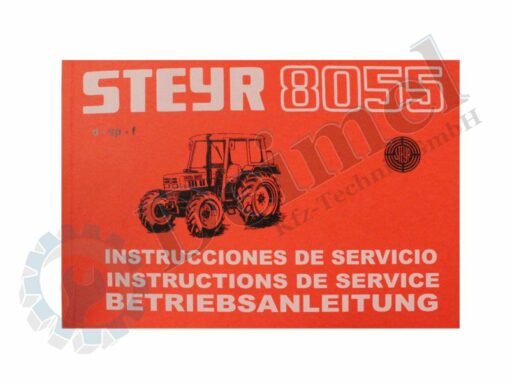 Betriebshandbuch für Steyr 8055 ab Fzg. Nr. 21656 (neues Armaturenbrett), gedruckt ca. 166 Seiten