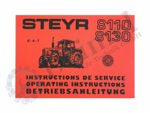 Betriebsanleitung Steyr 8110, 8130 SK2, 3. Auflage, Ausgabe 1987, technische Daten, Wartung und Pflege, Füllmengen, elektrischer Schaltplan, 192 Seiten, A5, Sprachen: deutsch, englisch, französisch,