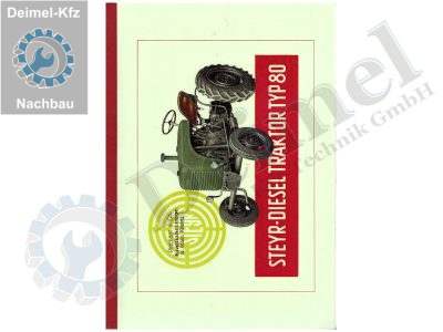 Ersatzteilkatalog Steyr T80, 13 PS, VC beschichteter Einband, ca.78 Seiten, DIN A4