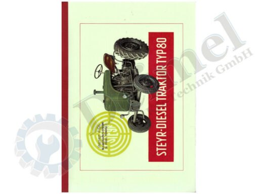 Ersatzteilkatalog Steyr T80, 13 PS, VC beschichteter Einband, ca.78 Seiten, DIN A4